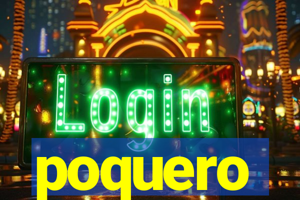 poquero