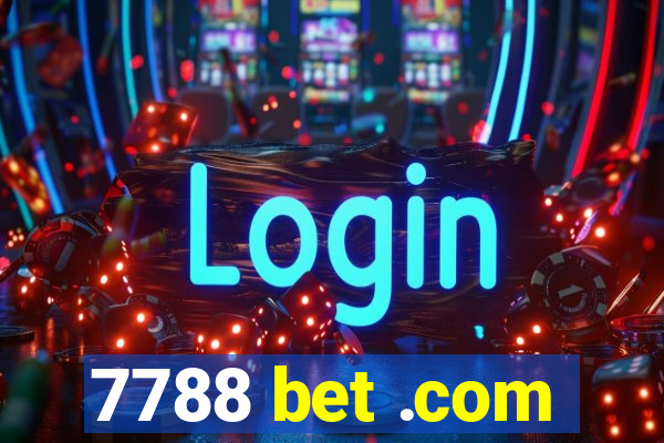 7788 bet .com