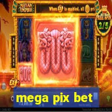 mega pix bet