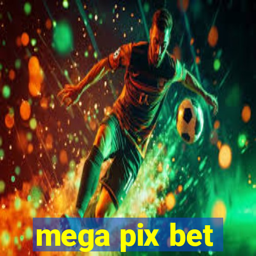 mega pix bet