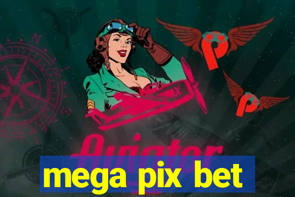 mega pix bet