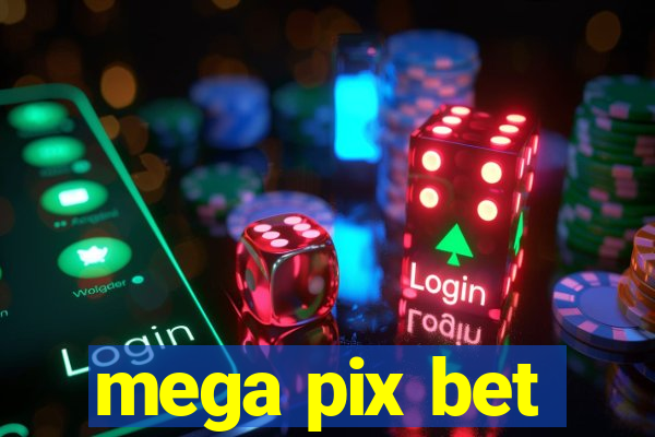 mega pix bet