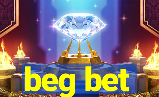 beg bet