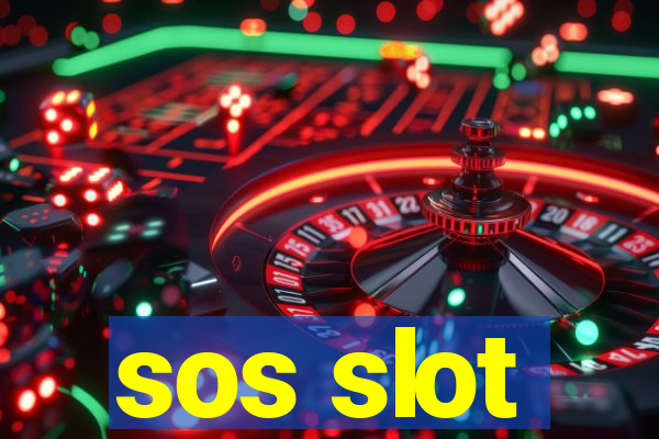 sos slot