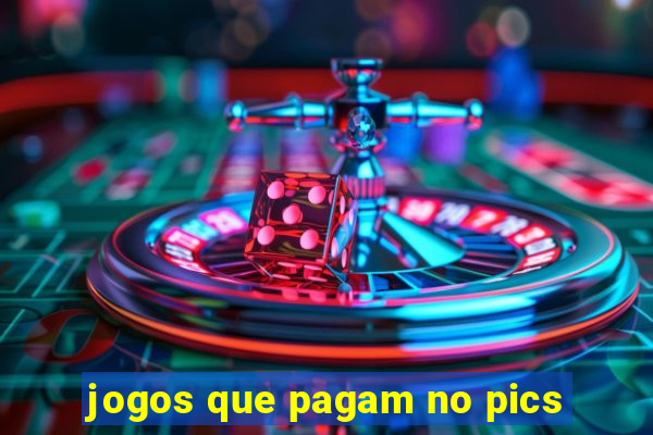 jogos que pagam no pics