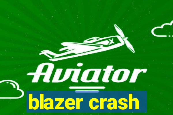 blazer crash