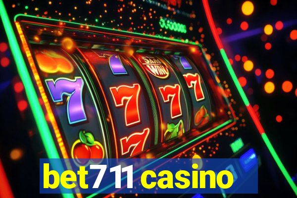 bet711 casino