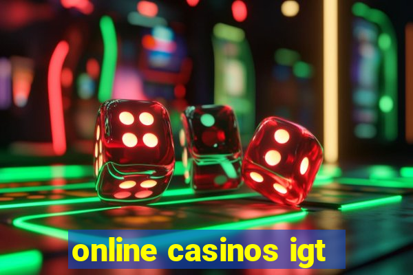 online casinos igt