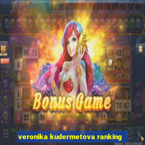 veronika kudermetova ranking