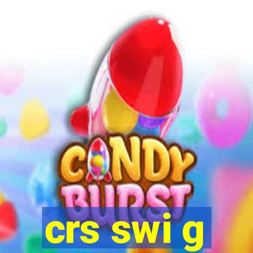 crs swi g