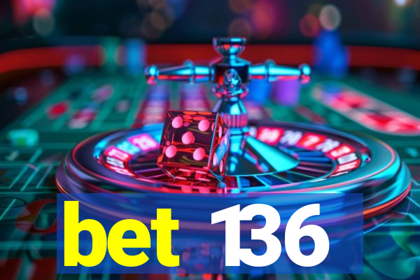 bet 136