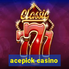 acepick casino