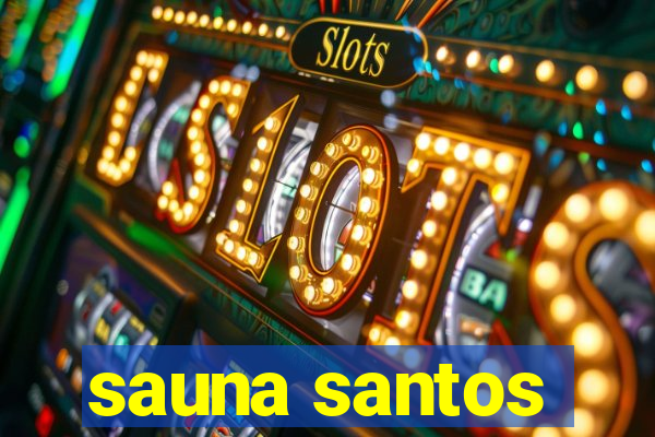 sauna santos