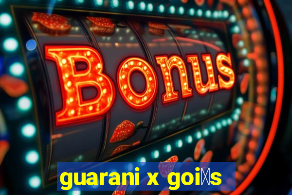 guarani x goi谩s