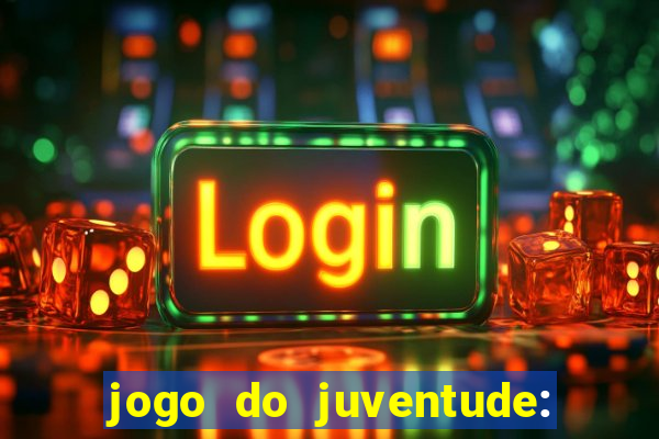 jogo do juventude: onde assistir