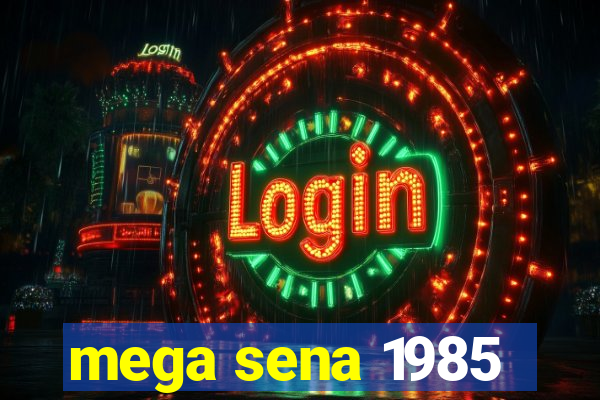 mega sena 1985