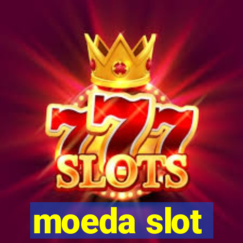 moeda slot