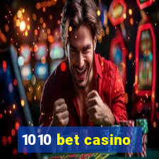 1010 bet casino