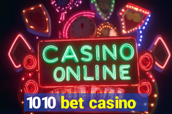 1010 bet casino