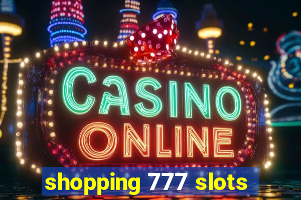 shopping 777 slots