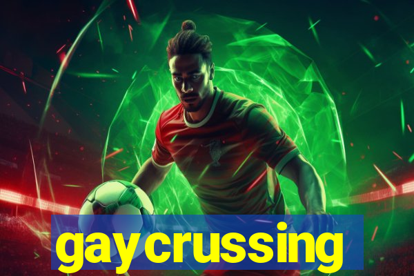 gaycrussing