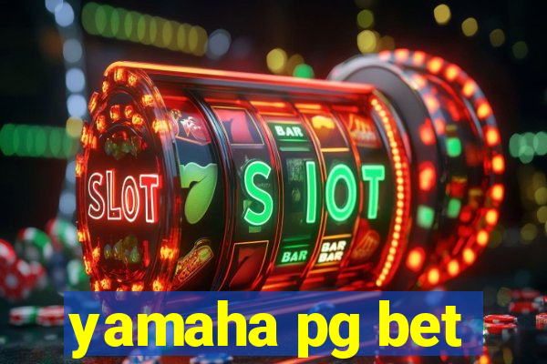 yamaha pg bet