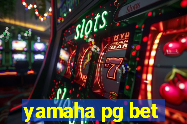 yamaha pg bet