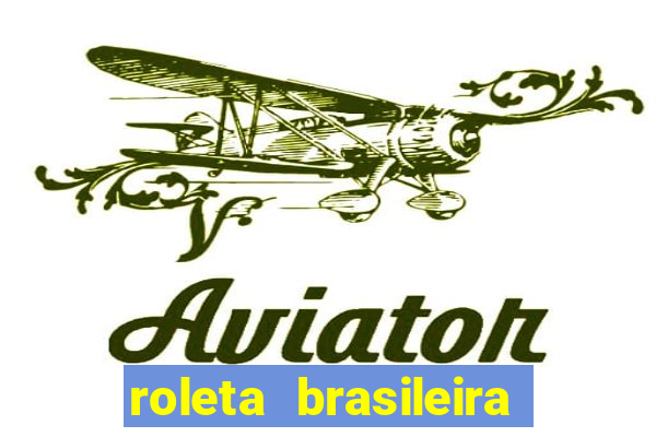 roleta brasileira ao vivo