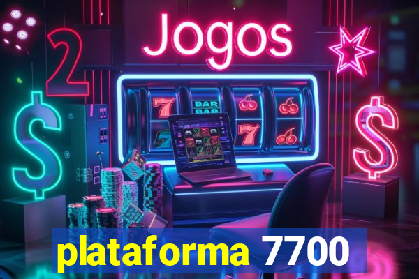 plataforma 7700