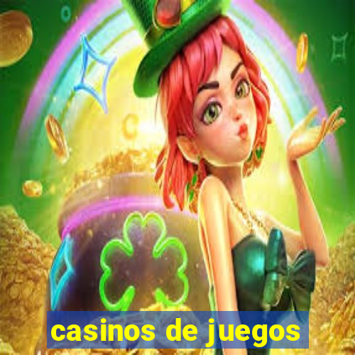 casinos de juegos