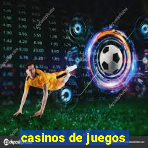 casinos de juegos