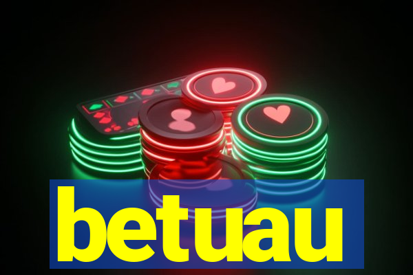 betuau