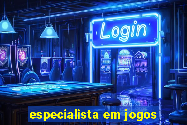 especialista em jogos