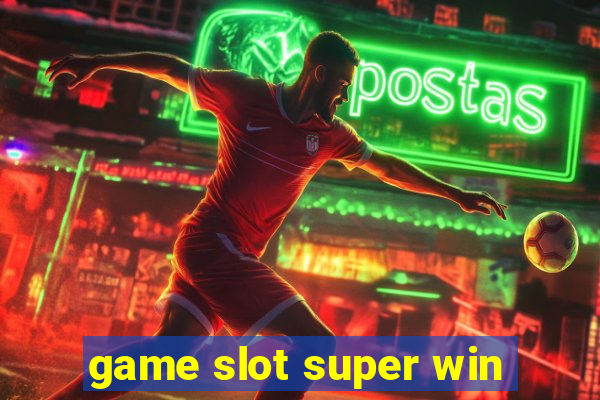 game slot super win