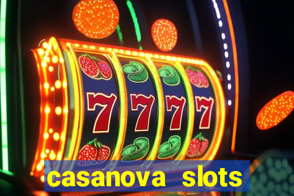 casanova slots lounge club