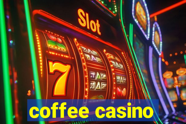 coffee casino