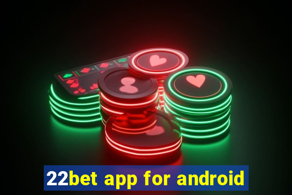 22bet app for android