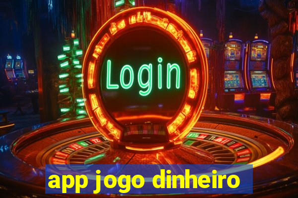 app jogo dinheiro