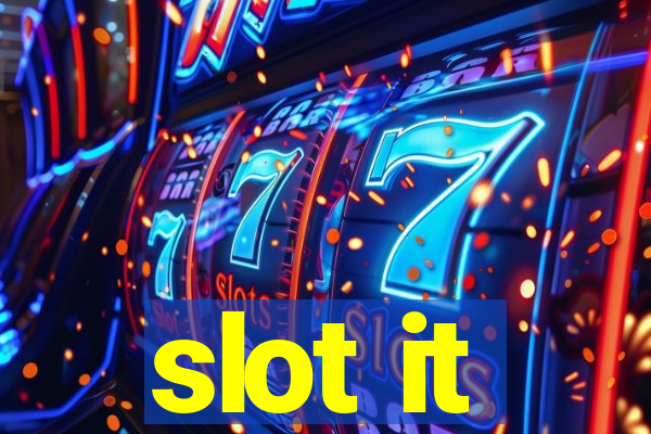 slot it