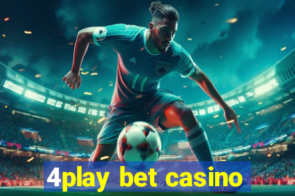 4play bet casino