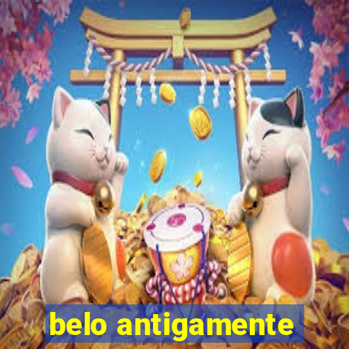 belo antigamente