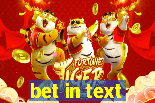 bet in text