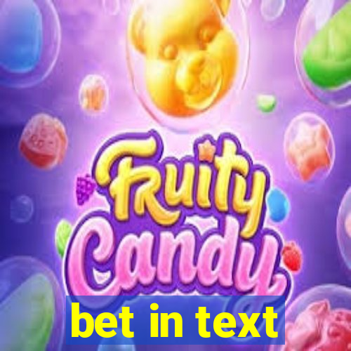 bet in text