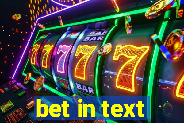 bet in text