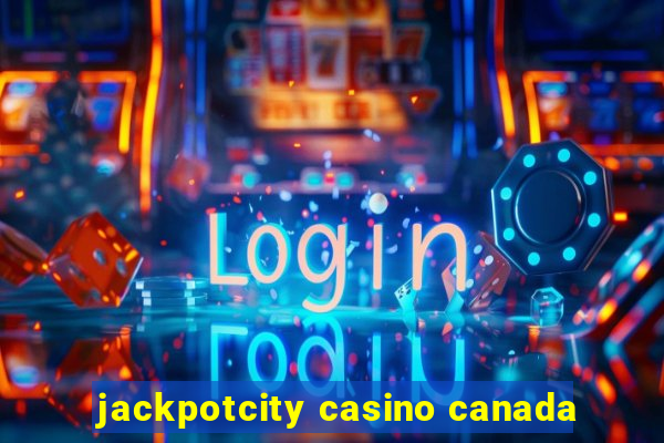 jackpotcity casino canada