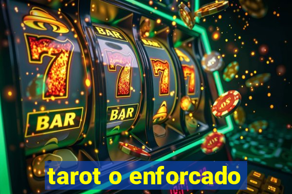 tarot o enforcado