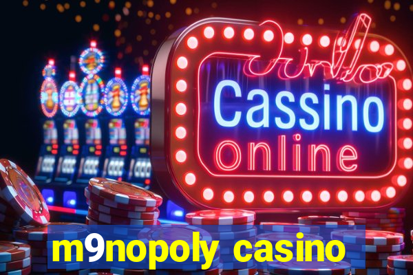 m9nopoly casino