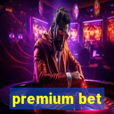 premium bet