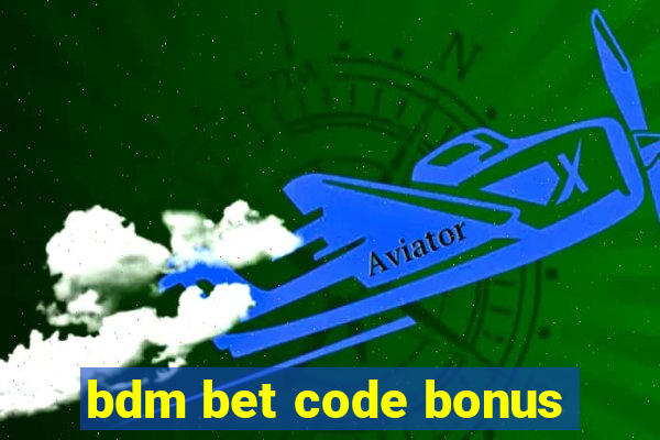 bdm bet code bonus