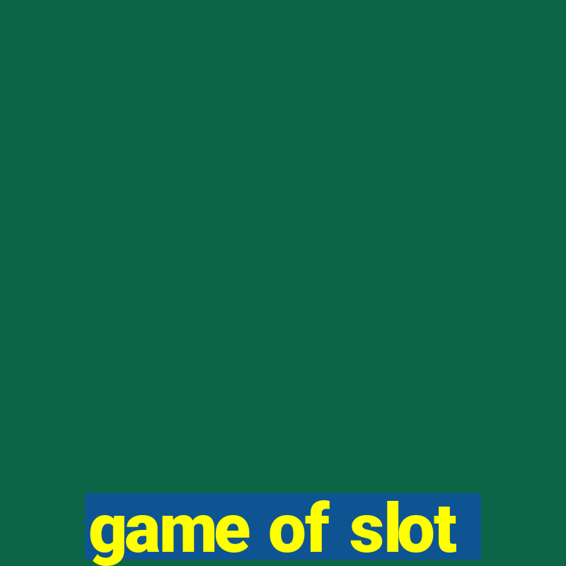 game of slot